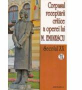 Corpusul receptarii critice a operei lui M. Eminescu. Secolul 20, volumele 32-33 - I. Oprisan (ISBN: 9789736423024)