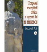 Corpusul receptarii critice a operei lui Mihai Eminescu, Volumele 16-17, secolul 20 - I. Oprisan (ISBN: 9789736421648)