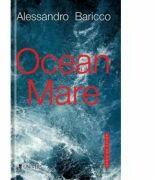 Ocean mare - Alessandro Baricco (ISBN: 9786068631783)