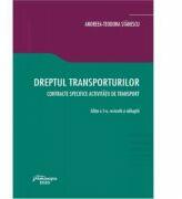Dreptul transporturilor. Contracte specifice activitatii de transport. Editia a 5-a - Andreea-Teodora Stanescu (ISBN: 9786062714888)