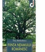Fiinta neamului romanesc - Titus Barbulescu (ISBN: 9789739418928)
