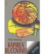Rapirea Bucovinei - Mihai Eminescu (ISBN: 9789736424175)