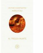 Al treilea munte - Victor Constantin Marutoiu (ISBN: 9786067973747)