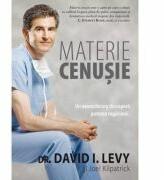 Materie cenusie - David Levy (ISBN: 9789731813882)