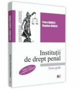 Institutii de drept penal. Teste-grila. Editia a 2-a - Petre Buneci, Bogdan Buneci (ISBN: 9786063904387)