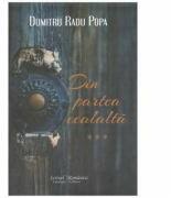 Din partea cealalta Vol. 3 - Dumitru Radu Popa (ISBN: 9786066741590)