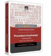 Procedura insolventei. Partea generala. Practica judiciara - Claudia Antoanela Susanu (ISBN: 9786063904622)