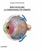 Boli oculare la persoane in varsta - Marieta Dumitrache (ISBN: 9786068043340)