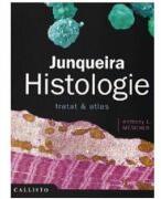 Junqueira, Histologie. Tratat si Atlas - Anthony L. Mescher (ISBN: 9786068043227)