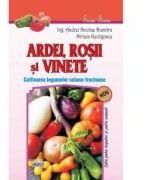 Ardei, rosii si vinete. Cultivarea legumelor solano-fructuoase - Andrei Nicolae Dumitru (ISBN: 9786067650952)