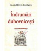 Indrumari Duhovnicesti - Efrem Filotheitul (ISBN: 6422636005114)