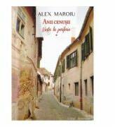 Anii cenusii vol. 1: Viata la periferie - Alex Maroiu (ISBN: 9786066741156)