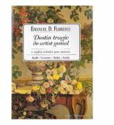 Destin tragic de artist genial - Emanuel D. Florescu (ISBN: 9786066740999)
