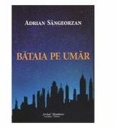 Bataia Pe Umar - Adrian Sangeorzan (ISBN: 9786066740913)