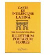 Carte de intelepciune latina - Ioan Inocentiu Micu - Klein (ISBN: 9786066740753)