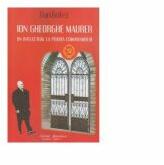 Ion Gheorghe Maurer - Un intelectual la poarta comunismului - Dan Botez (ISBN: 9786066741705)