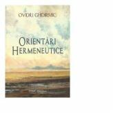 Orientari hermeneutice - Ovidiu Ghidirmic (ISBN: 9786066741538)
