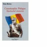 Constantin Prezan - Maresalul datoriei - Dan Botez (ISBN: 9786066740456)
