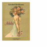 Adela - Garabet Ibraileanu (ISBN: 9786066740173)