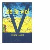 V de la viol - Ileana Ioanid (ISBN: 9786066740302)