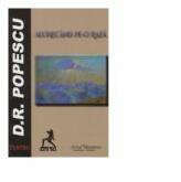 Alunecand pe-o raza - D. R. Popescu (ISBN: 9786066740487)