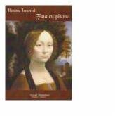 Fata cu pistrui - Ileana Ioanid (ISBN: 9786068229300)