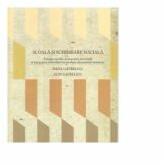 Scoala si schimbare sociala - Alin Gavreliuc, Dana Gavreliuc (ISBN: 9789731253671)