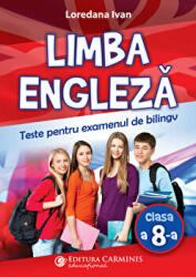 Limba engleza. Teste pentru examenul de bilingv - Loredana Ivan (ISBN: 9789731234144)