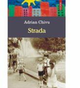 Strada - Adrian Chivu (ISBN: 9789734627325)