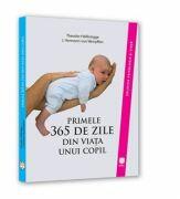 Primele 365 de zile din viata unui copil - Theodor Hellbrügge (ISBN: 9789737973825)