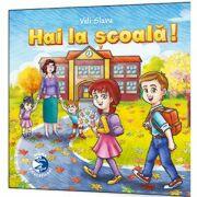 Hai la scoala! - Vali Slavu (ISBN: 9786069470039)