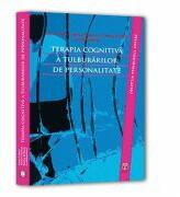 Terapia cognitiva a tulburarilor de personalitate - A. T. Beck (ISBN: 9786068244259)