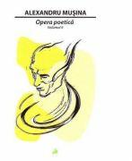 Opera poetica. Volumul 2 - Alexandru Musina (ISBN: 9786066645720)