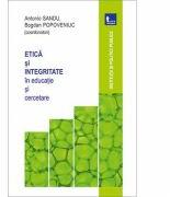 Etica si integritate in educatie si cercetare - Antonio Sandu (ISBN: 9786067493986)