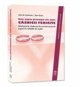 Cele sapte principii ale unei casnicii fericite. Ghid practic elaborat de cel mai renumit expert in relatiile de cuplu - John M. Gottman (ISBN: 9786069770153)