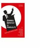 Domnul deputat se prabuseste (ISBN: 9789737333780)
