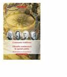 Filosofie romaneasca in spatiul public. Modernizare si europenizare - ed. a II-a - Constantin Schifirnet (ISBN: 9786068320748)