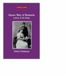 Queen Mary of Romania - Letters to Her King - Sorin Cristescu (ISBN: 9786067491029)