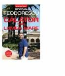 Calator prin lumea mare - Bogdan Teodorescu (ISBN: 9786068320175)