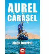Mafia InterPol - Aurel Carasel (ISBN: 9786067492026)