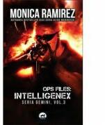 Ops Files: Intelligenex - seria Gemini, vol. 3 - Monica Ramirez (ISBN: 9786067493641)