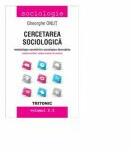 Cercetarea sociologica. Metodologia cercetarilor sociologice descriptive, Volumul 2. 2. Metoda anchetei. Metoda analizei de continut - Gheorghe Onut (ISBN: 9786068571904)