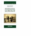 Sociologia luxului - Marian Petcu, coordonator (ISBN: 9786067490398)