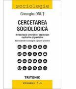 Cercetarea Sociologica - Gheorghe Onut (ISBN: 9786067492668)