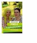 Femeile in jurisprudenta islamica. Critici contemporane - Alina Isac Alak (ISBN: 9786067491197)