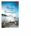Unde este Dumnezeu - Mihai Catalin Pacuraru, Ionut Chircalan (ISBN: 9786067491142)