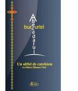 Abecedarul bucuriei. Un altfel de catehism cu Maica Siluana Vlad (ISBN: 9789731981949)