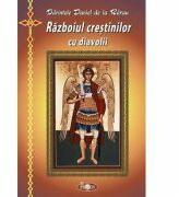 Razboiul crestinilor cu diavolii - Ierodiacon Paraschiv Cleopa (ISBN: 9789731981413)