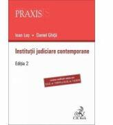 Institutii judiciare contemporane - editia a 2-a - Ioan Les, Daniel Ghita (ISBN: 9786061808311)