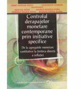 Controlul derapajelor monetare contemporane prin initiative specifice- Ionut Cristian Voicu, Constantin Floricel (ISBN: 9789733015451)